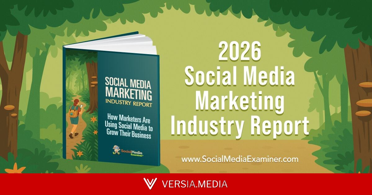 2026 Social Media Marketing Industry Report — Marketing | Versia.media
